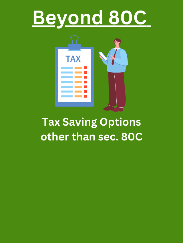Tax Saving options other than Sec. 80C of Income Tax