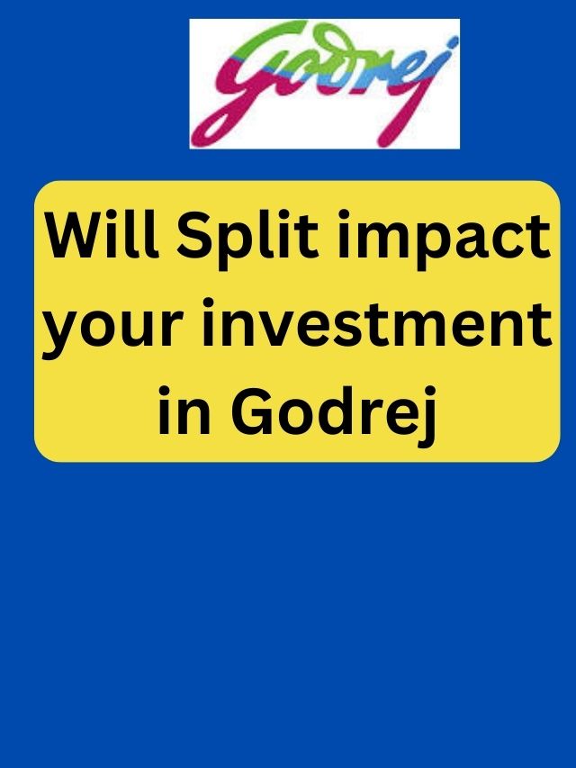 Should you invest in Godrej Companies after split? impact of split